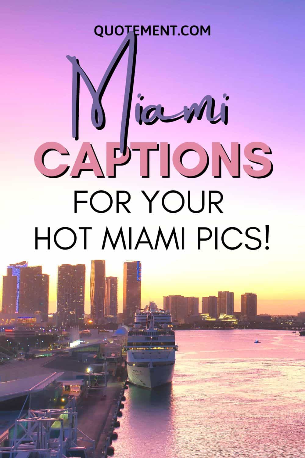 140 Super Exciting Miami Captions For Your Hot Miami Pics