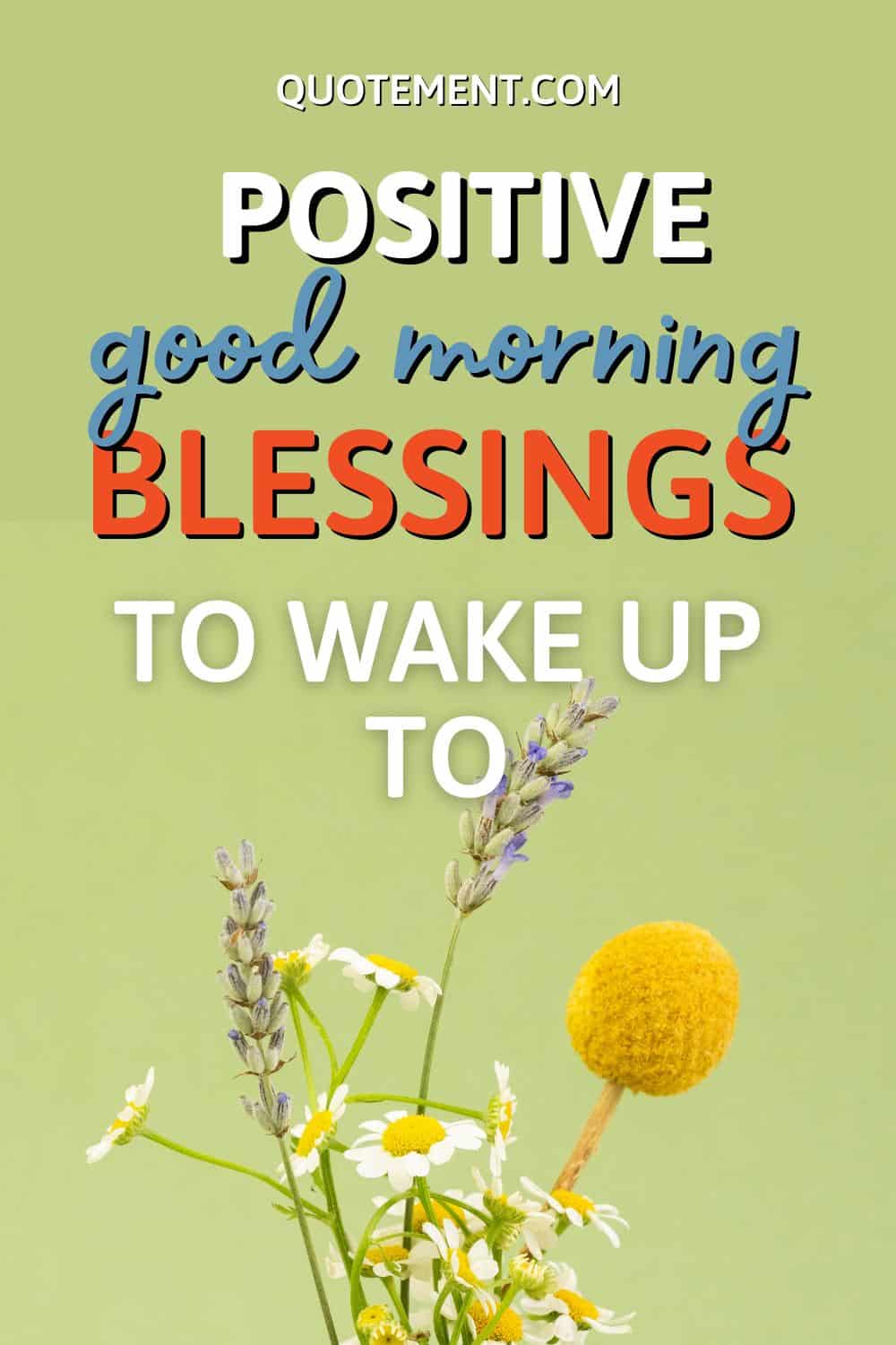 150 Best Positive Good Morning Blessings To Wake Up To 