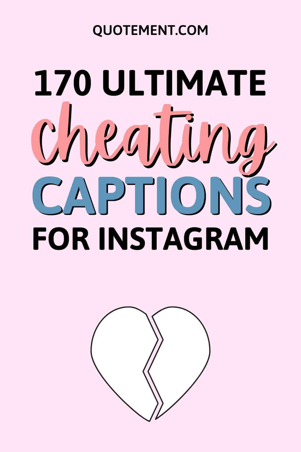 170 Best Cheating Captions To Help You Regain Your Power