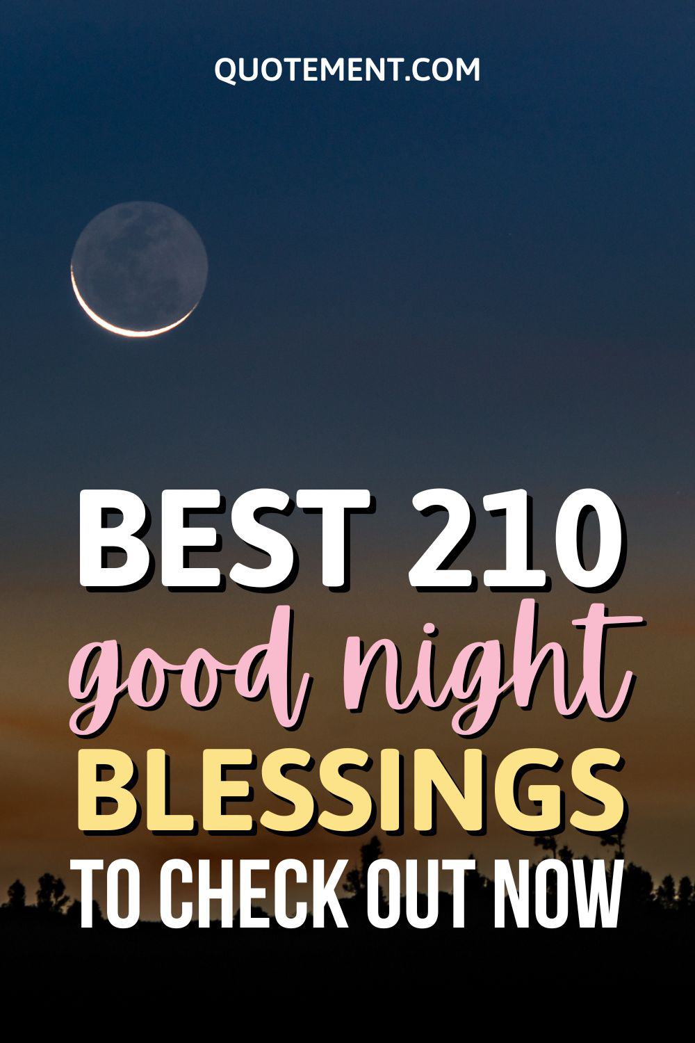 210 Good Night Blessings Quotes For You And Your Loved Ones