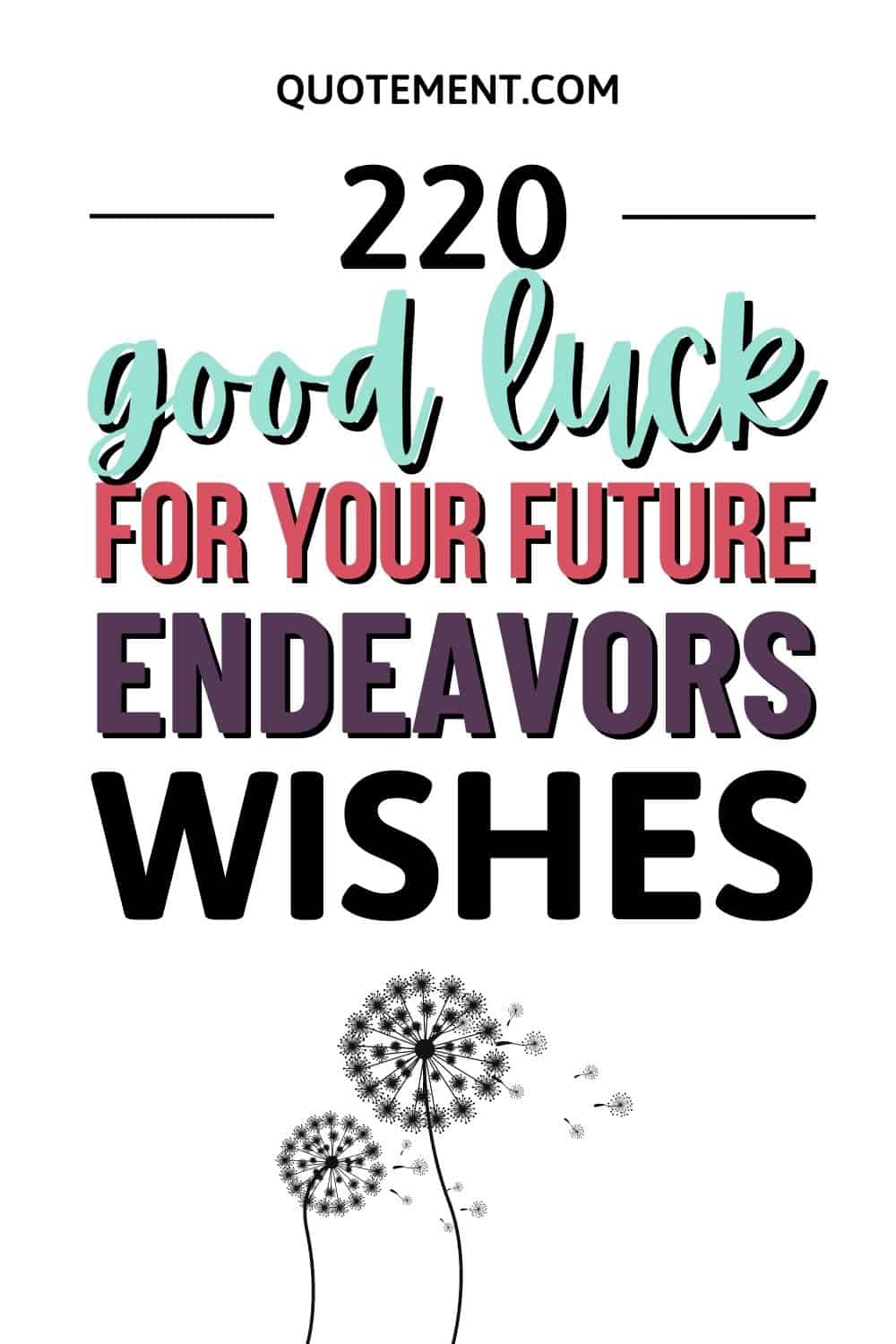 220 Good Luck For Your Future Endeavors Wishes & Messages