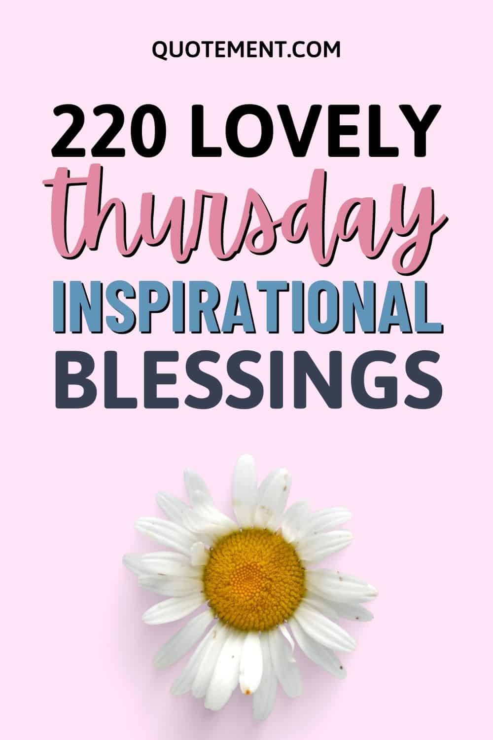 220 Thursday Inspirational Blessings Quotes To Inspire You