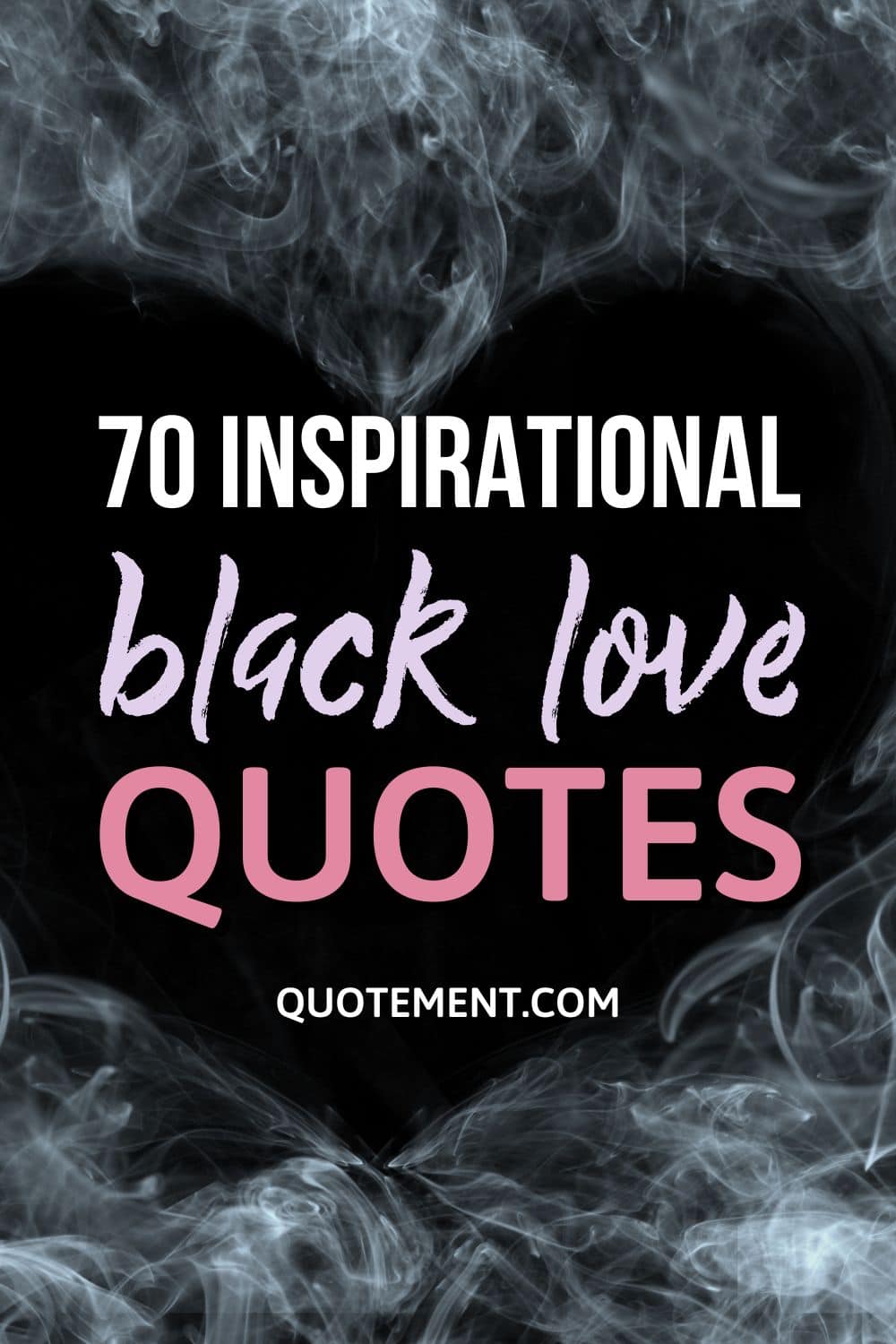 70 Ultimate Black Love Quotes To Inspire & Motivate You