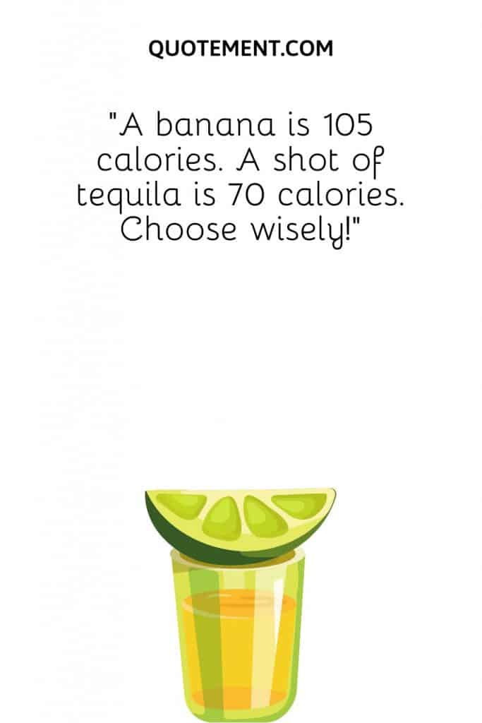 100 Tequila Quotes That Are Absolutely Worth A Shot!