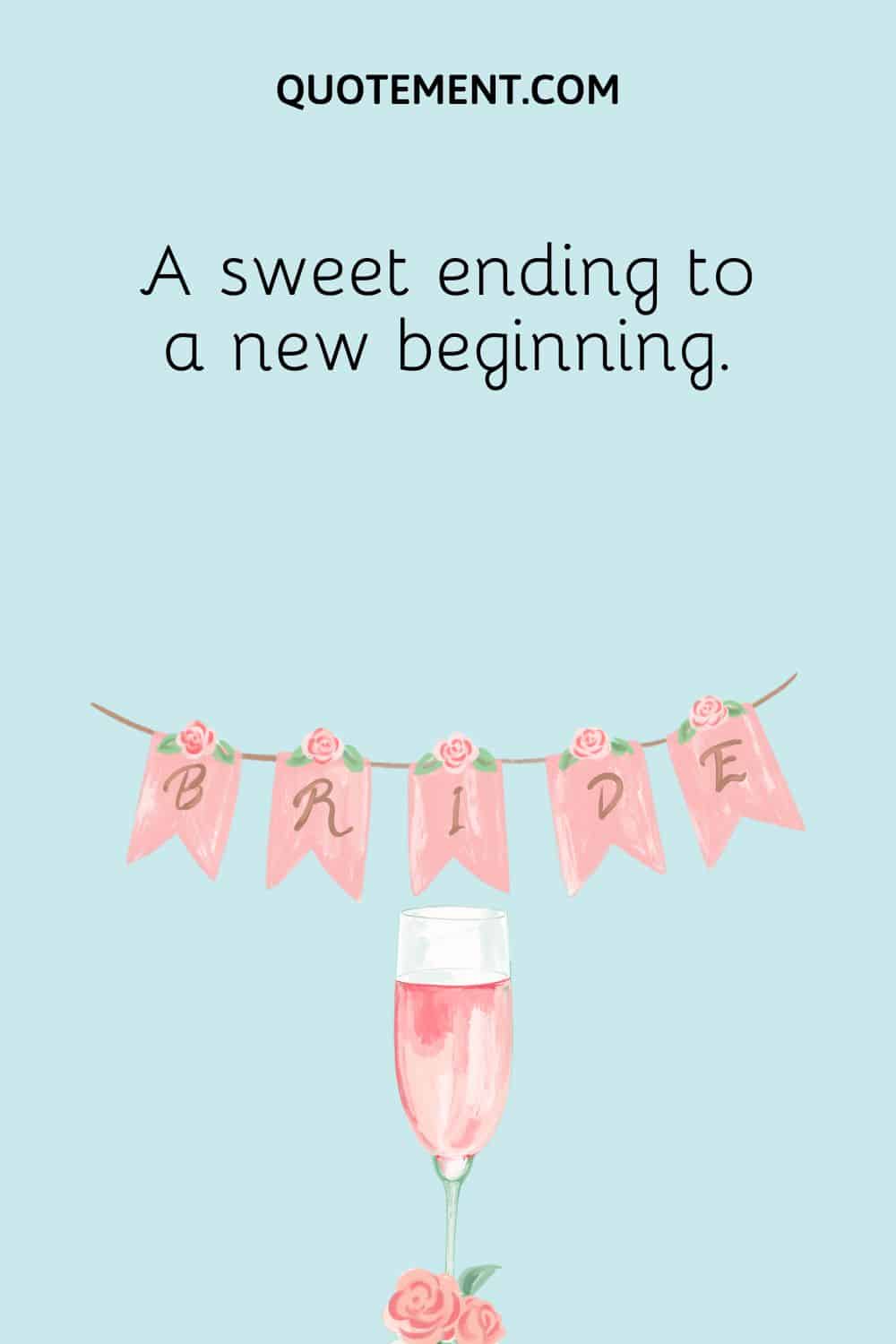 A sweet ending to a new beginning.