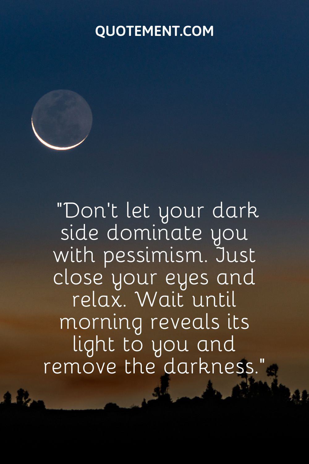 Don’t let your dark side dominate you with pessimism