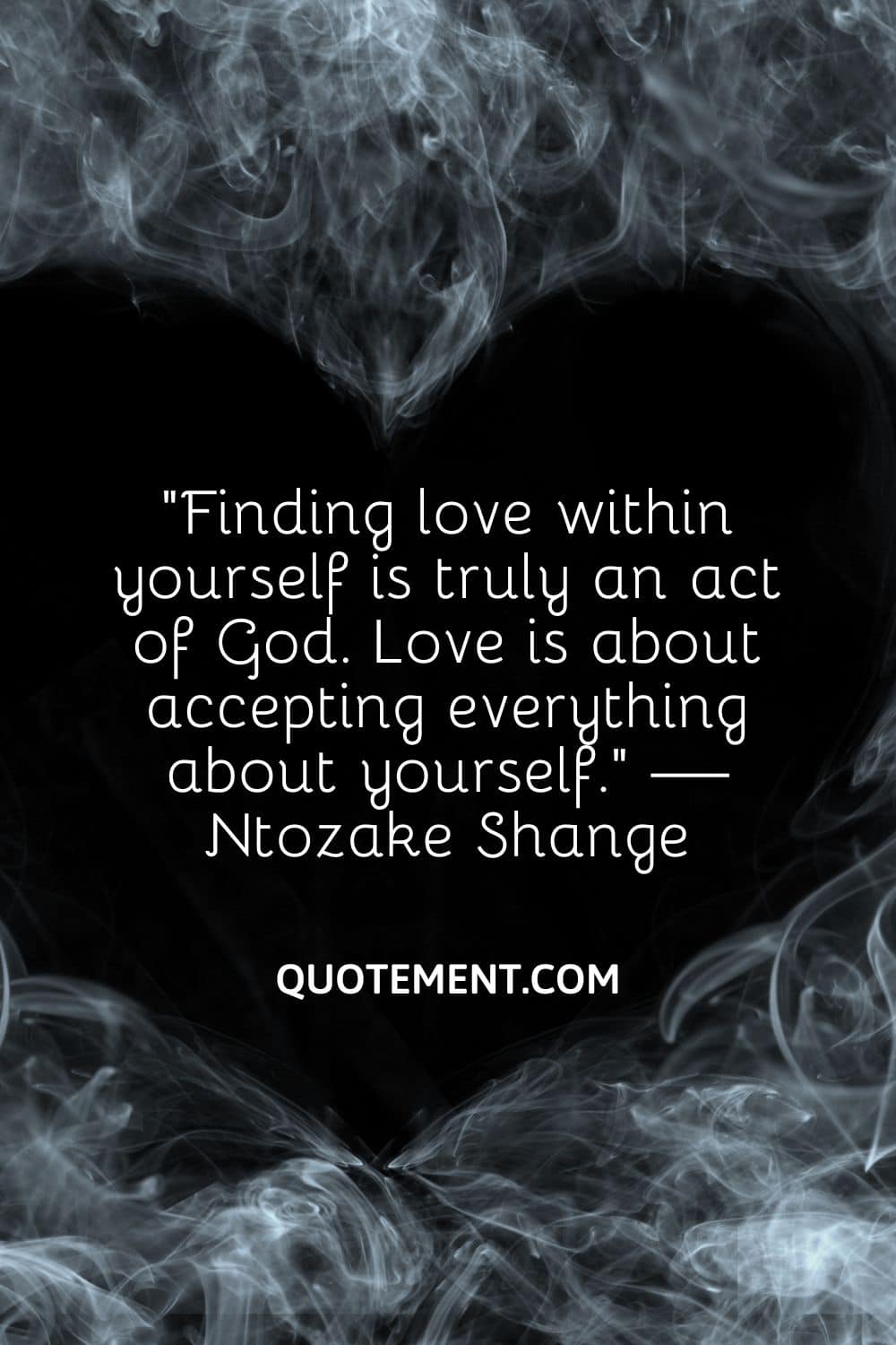 Finding love within yourself is truly an act of God