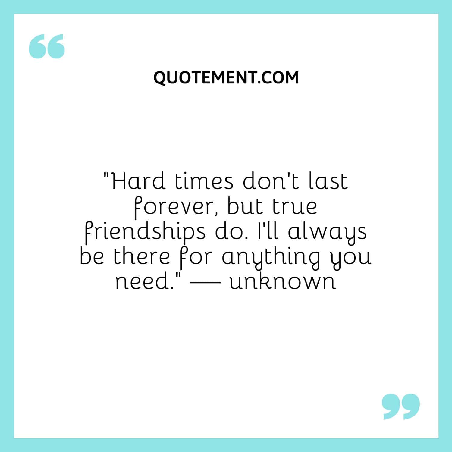 Hard times don’t last forever
