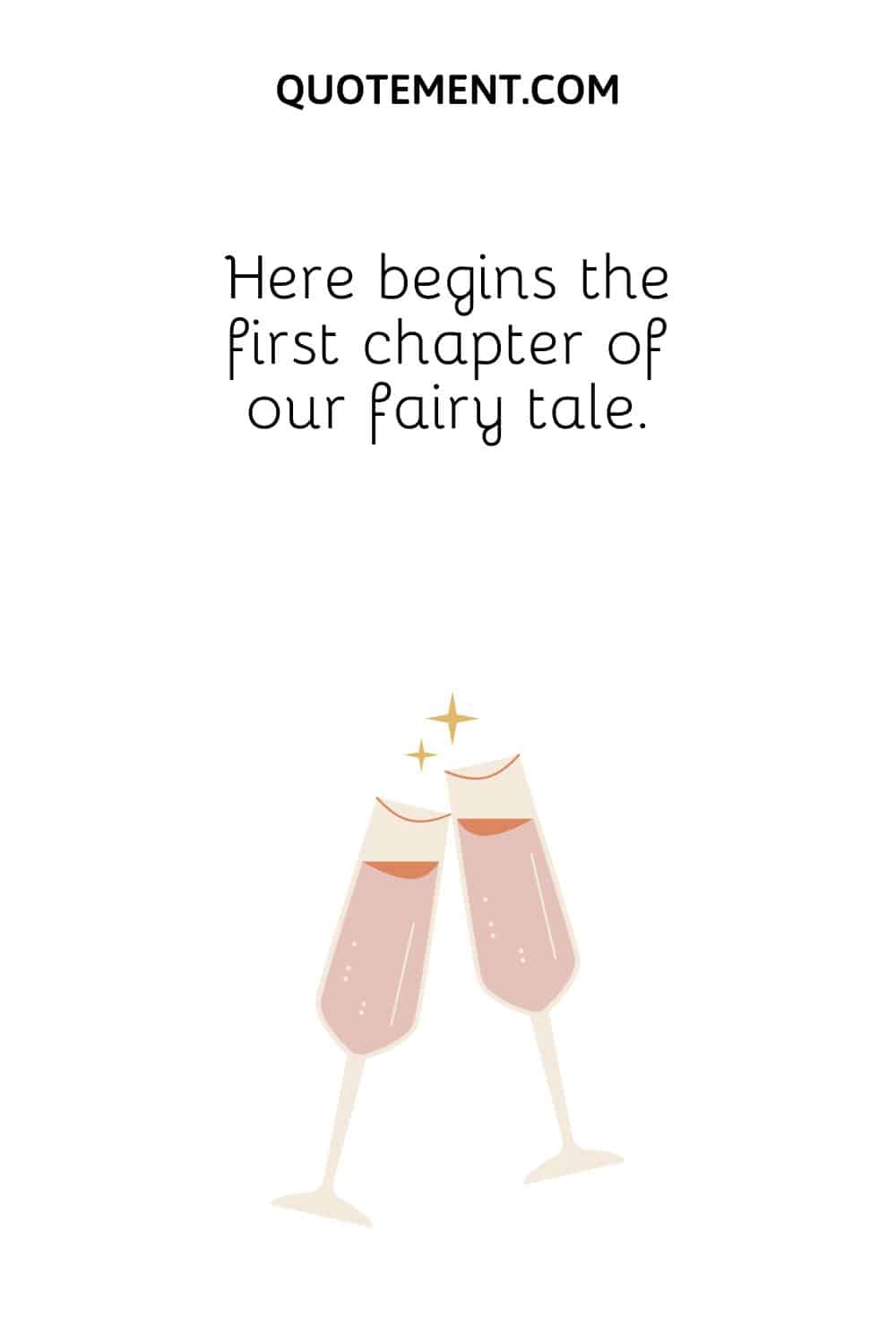 Here begins the first chapter of our fairy tale.
