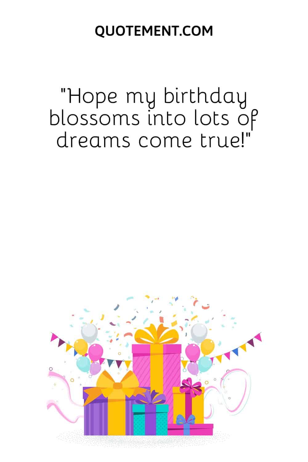 Hope my birthday blossoms into lots of dreams come true