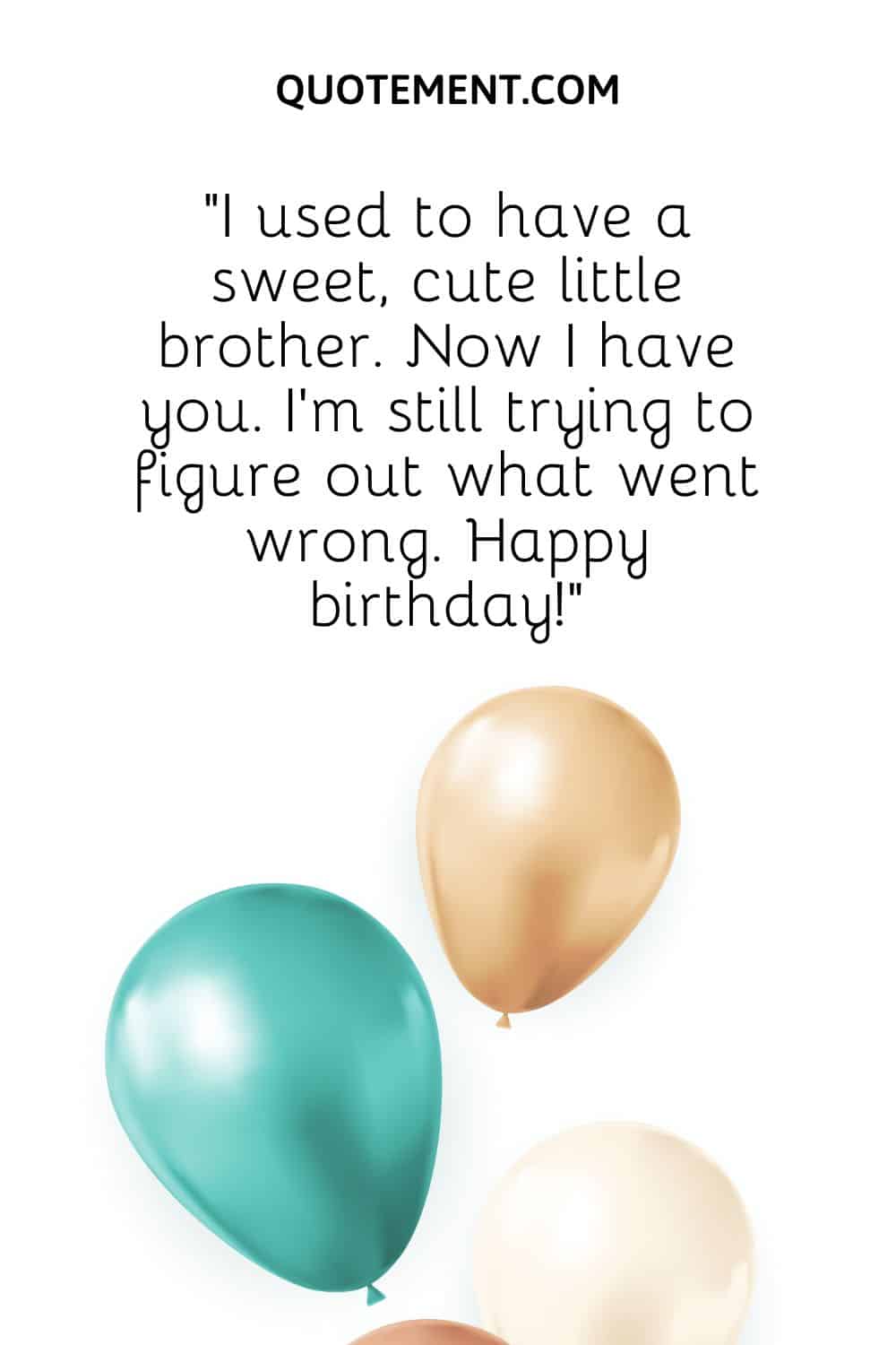 funny birthday quotes for little brother