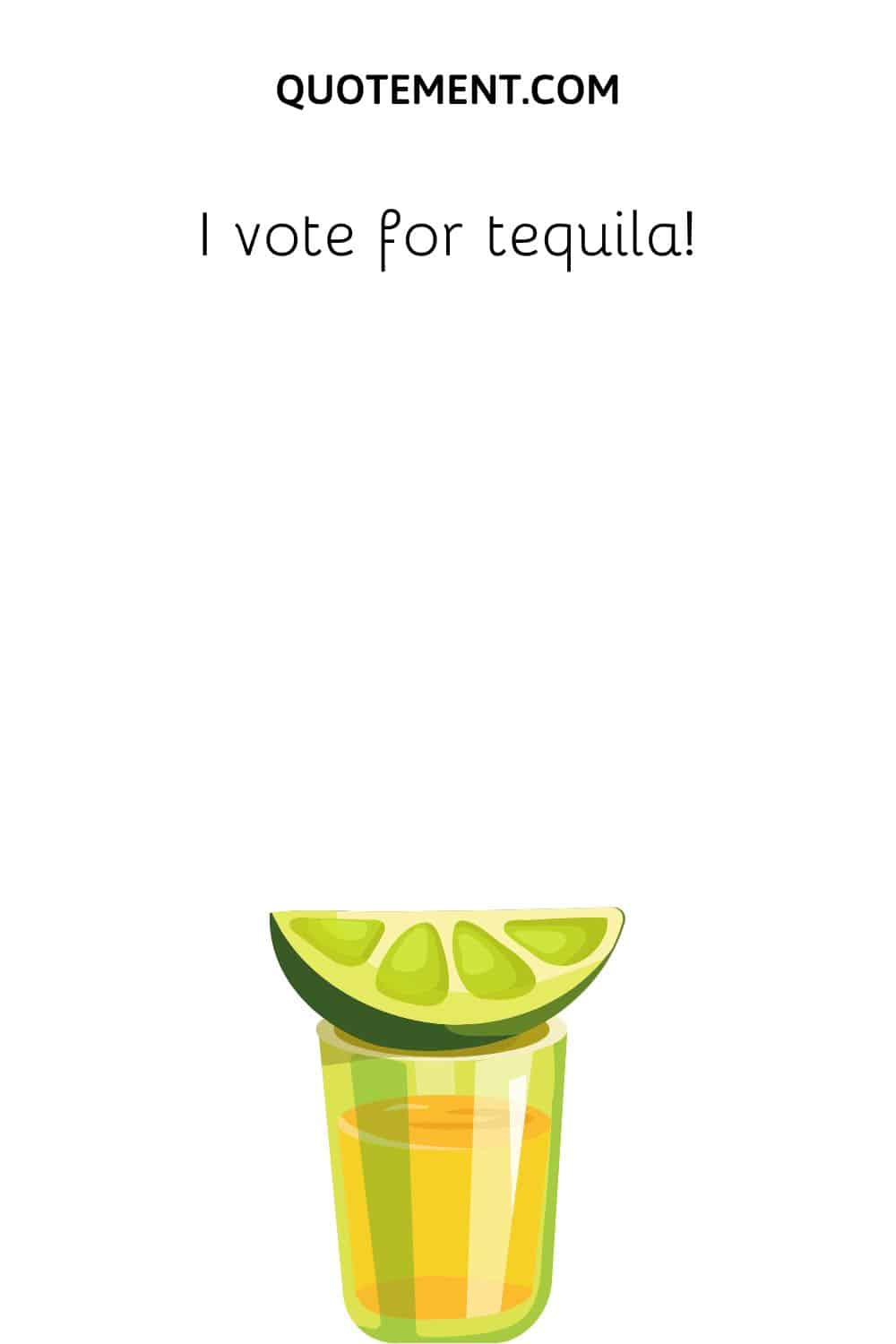 I vote for tequila!
