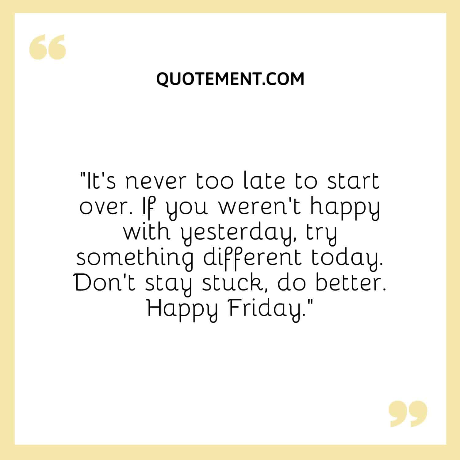 It’s never too late to start over