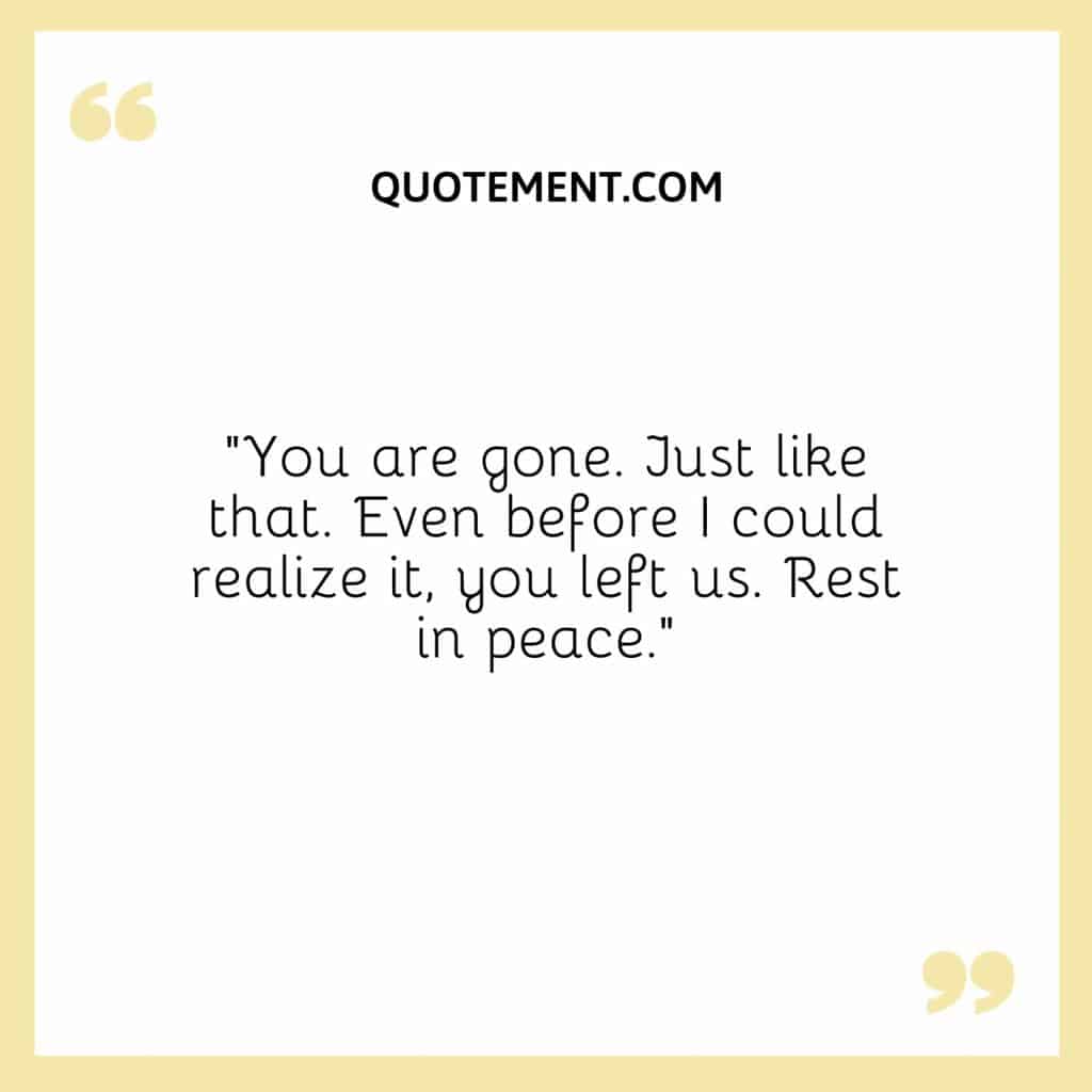 gone too soon rest in peace quotes