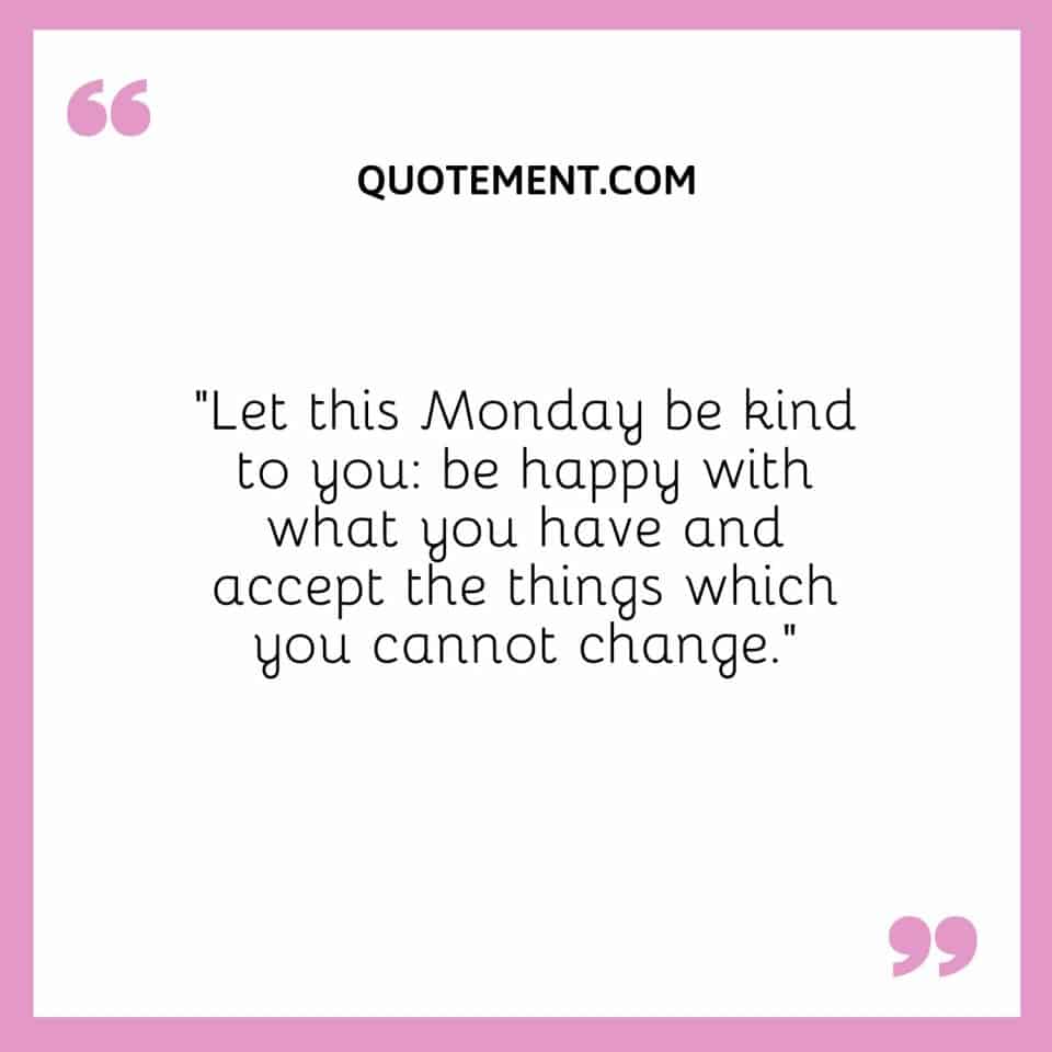 170 Positive Monday Blessings Quotes To Embrace The Week