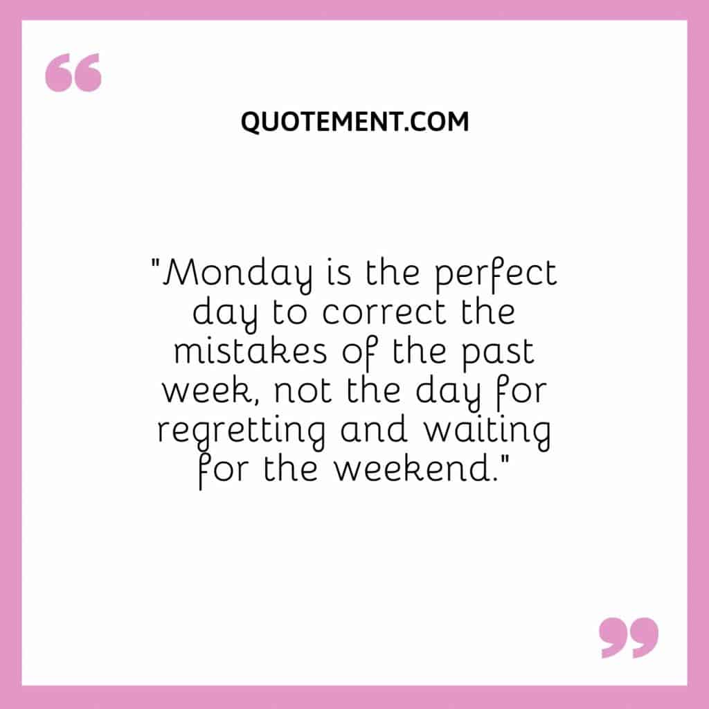 170 Positive Monday Blessings Quotes To Embrace The Week