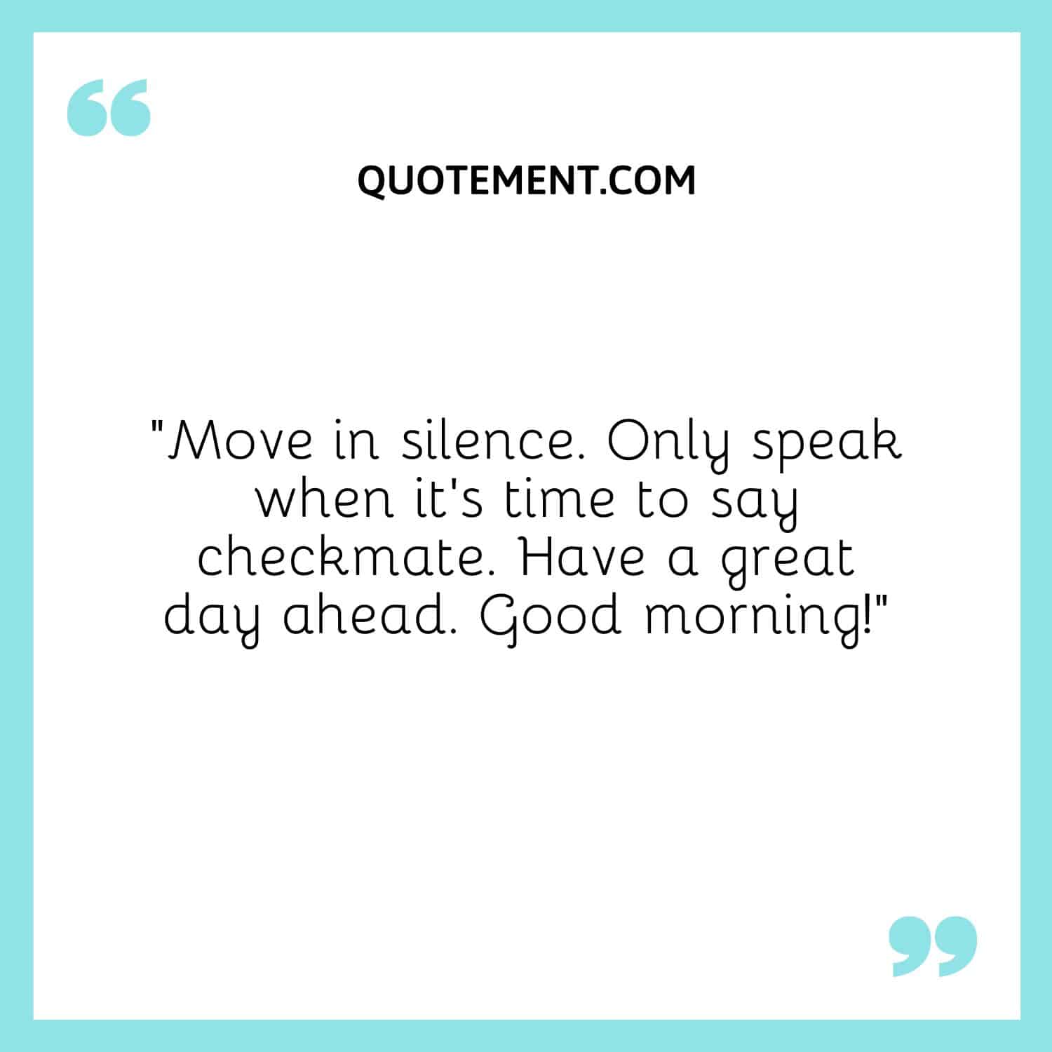 Move in silence