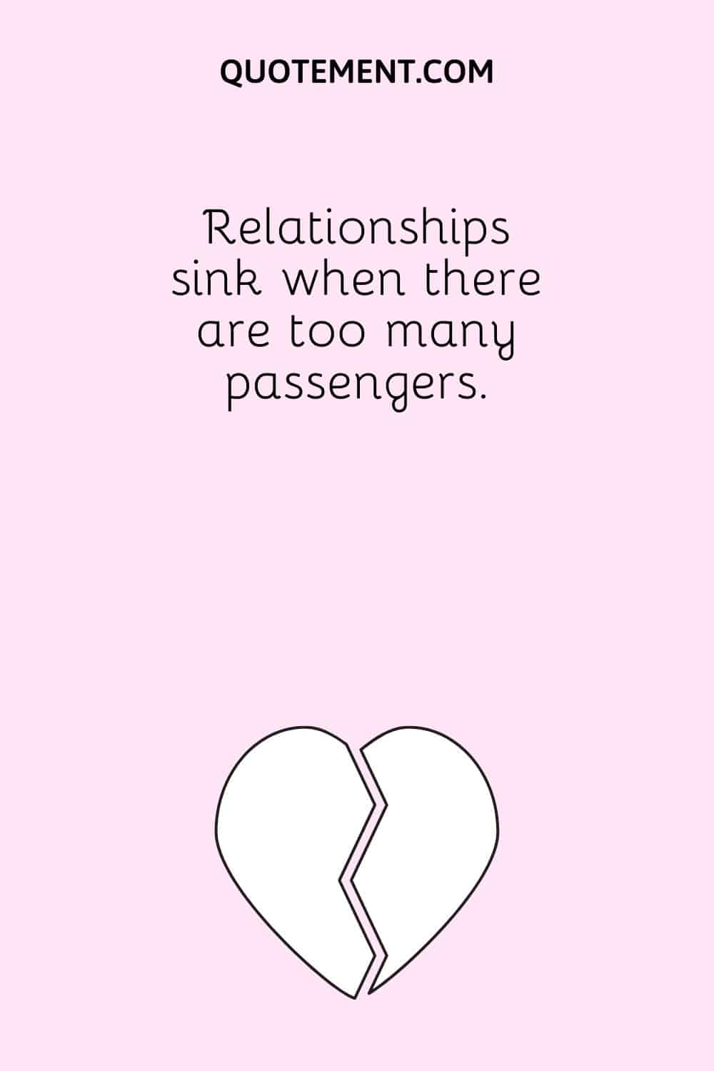 Relationships sink when there are too many passengers.