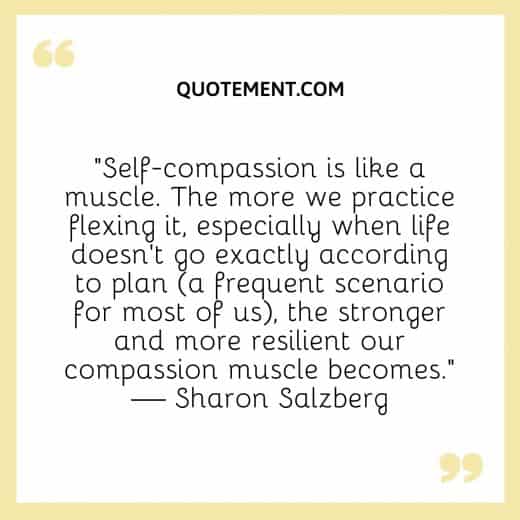 70 Self Compassion Quotes To Help You Love Yourself More