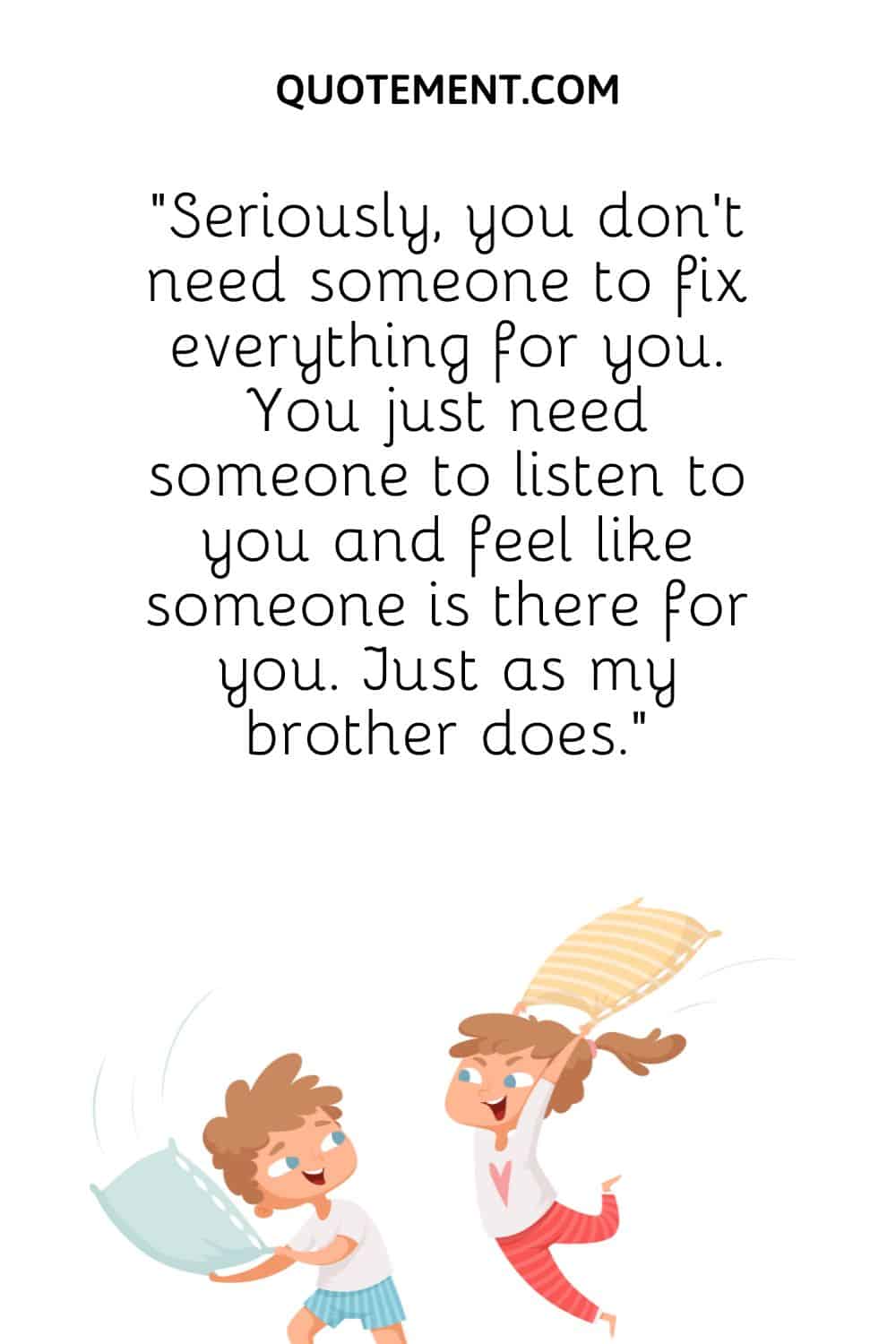 Seriously, you don’t need someone to fix everything for you.
