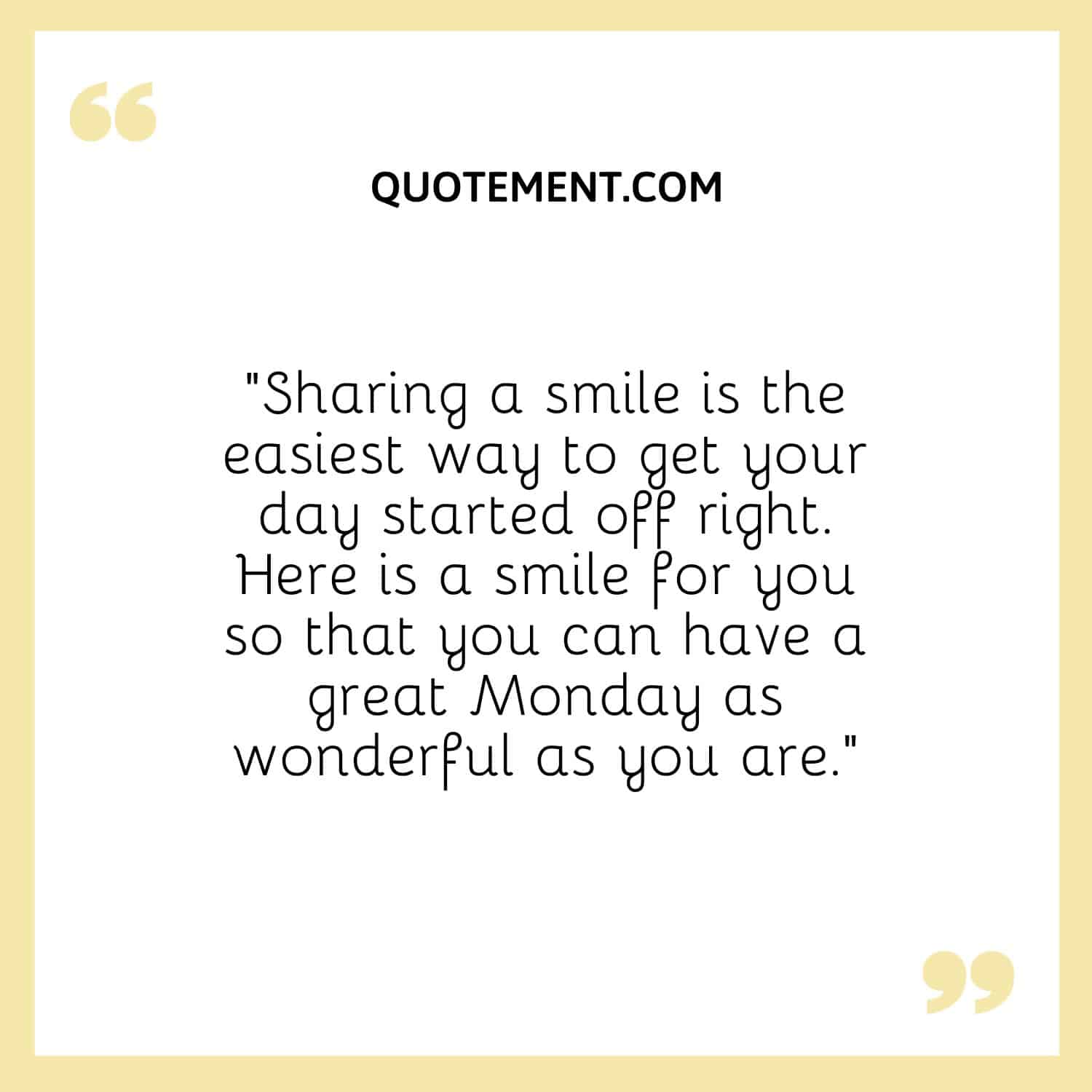 Sharing a smile is the easiest way to get your day started off right
