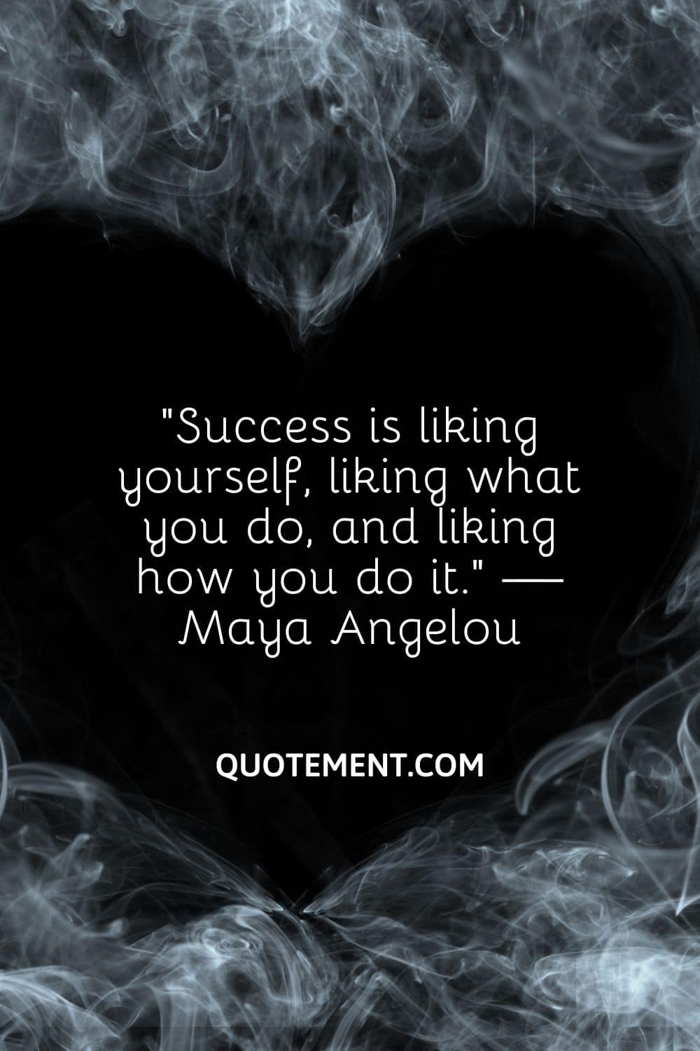 Success is liking yourself, liking what you do, and liking how you do it