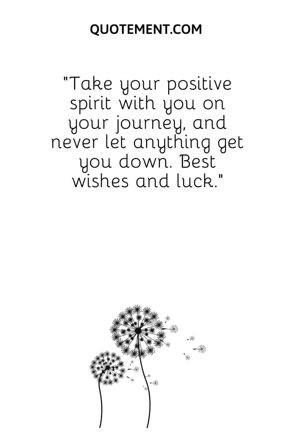 Take your positive spirit with you on your journey