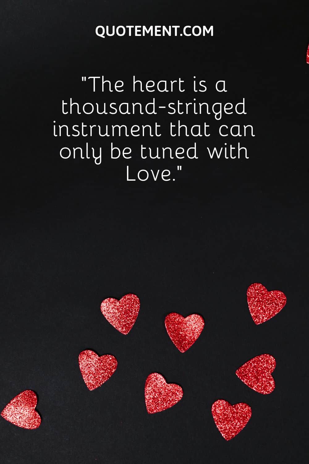 “The heart is a thousand-stringed instrument that can only be tuned with Love.”