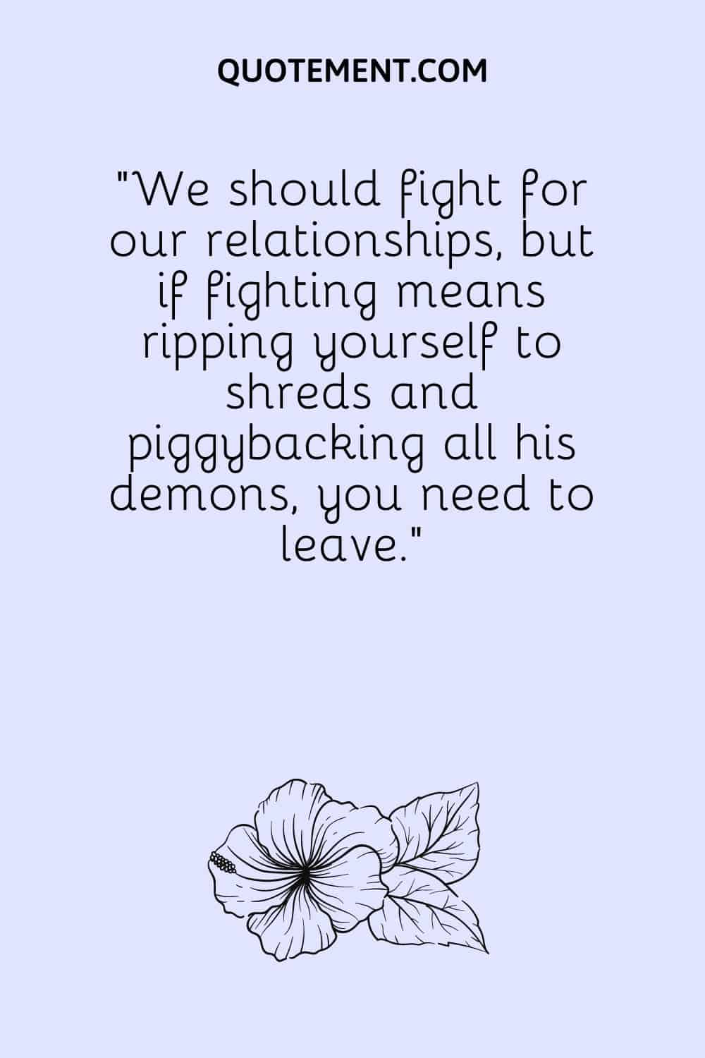 We should fight for our relationships
