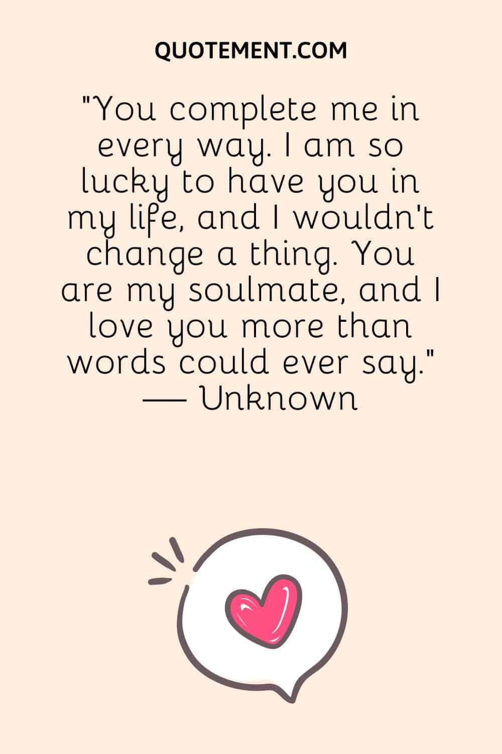 150 You Complete Me Quotes To Show The Warmth Of Your Love