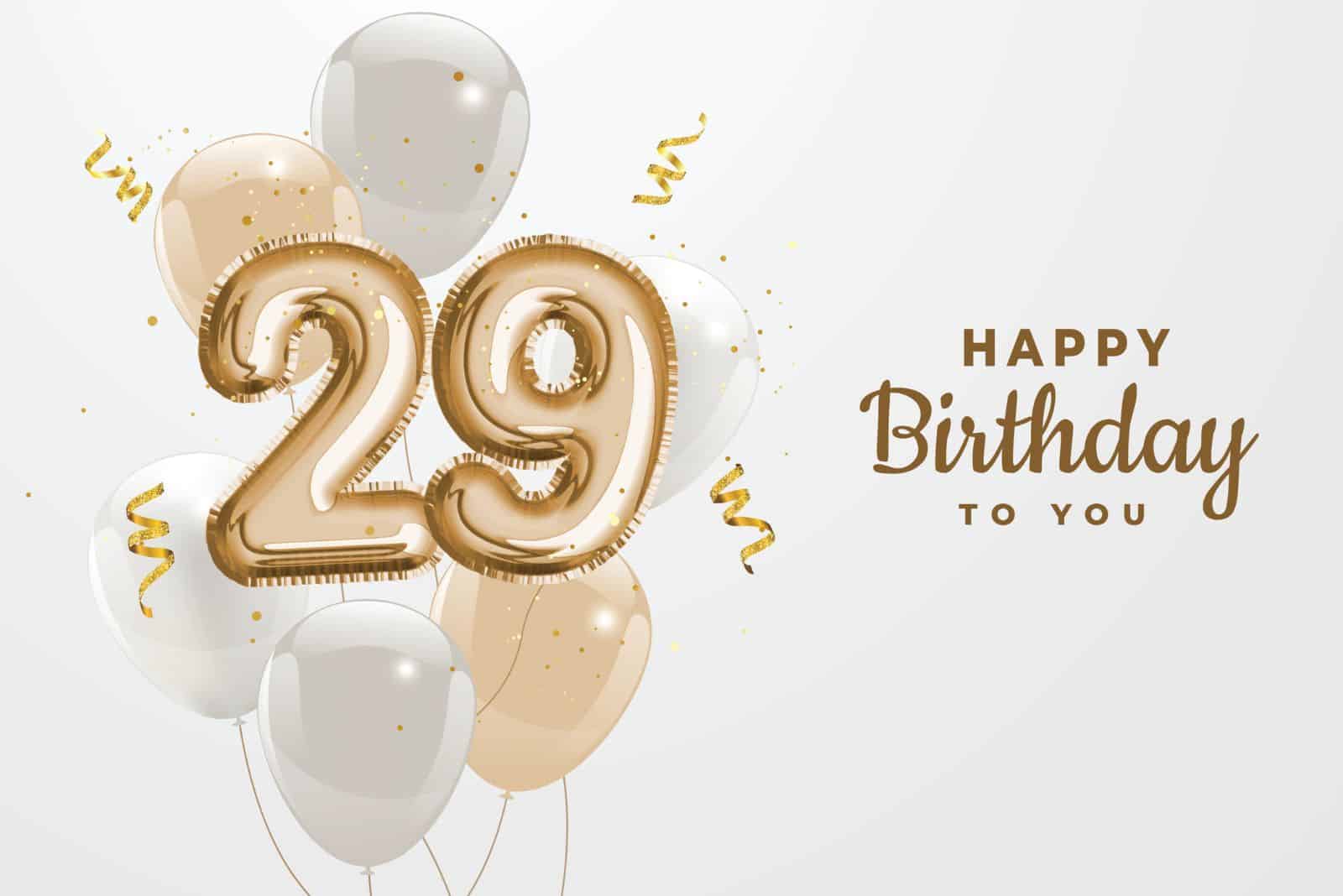 Happy 29th birthday gold foil balloon