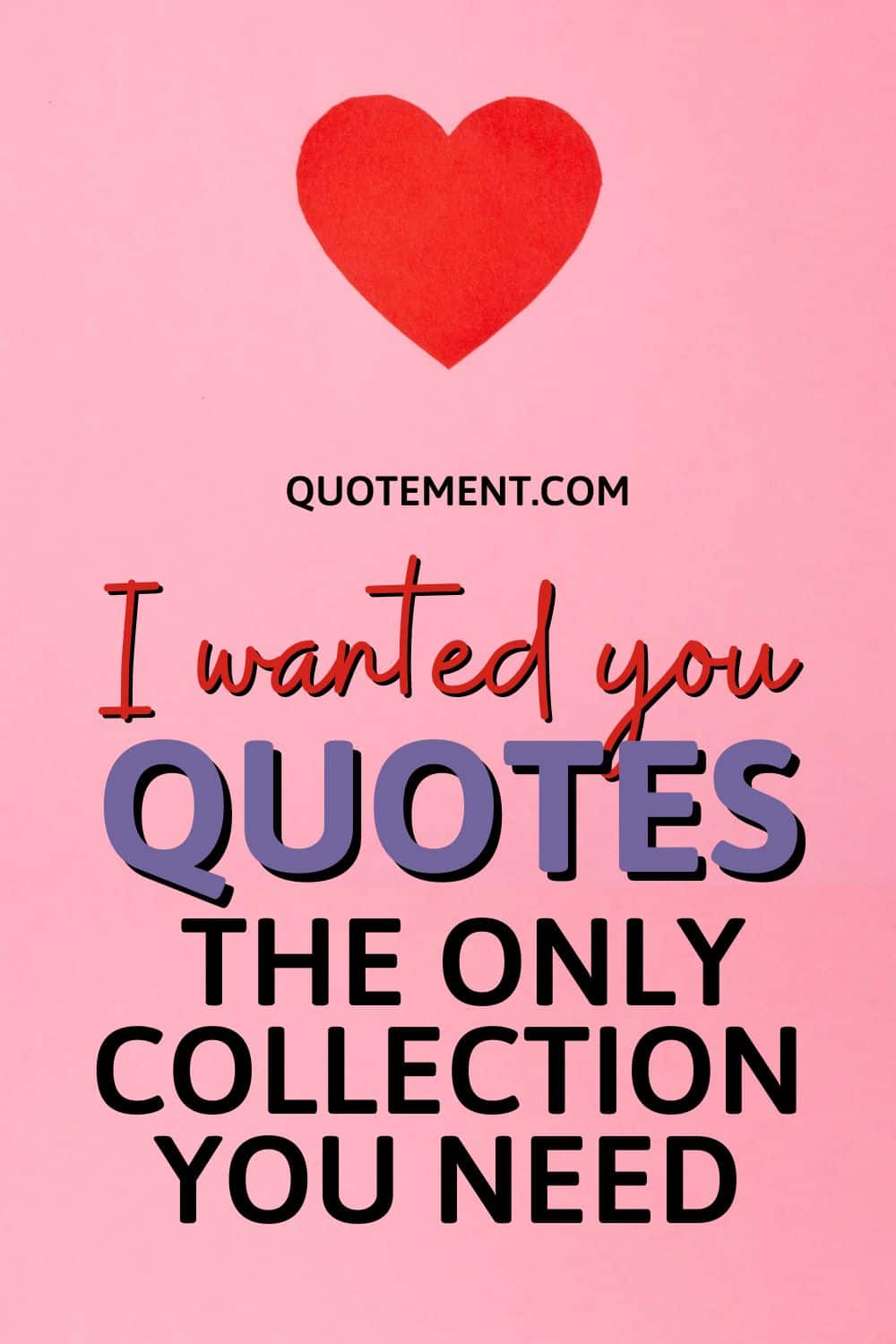 120 Lovely I Wanted You Quotes Straight From The Heart 