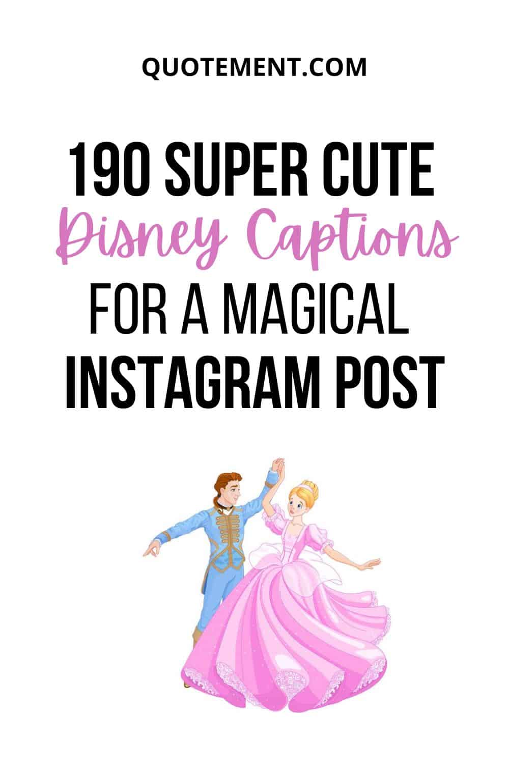190 Super Cute Disney Captions For A Magical Instagram Post 