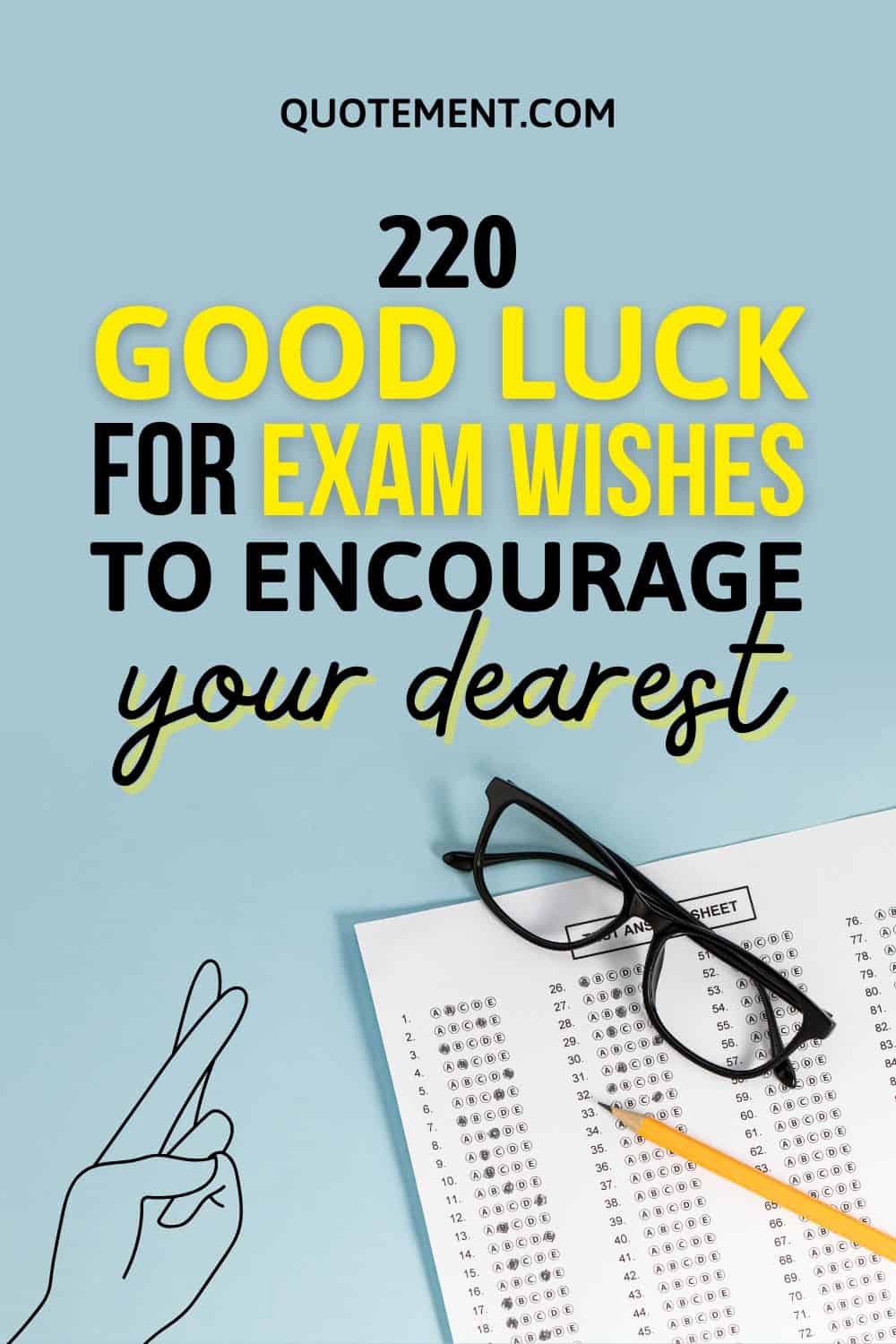 220 Good Luck For Exam Wishes To Encourage Your Dearest