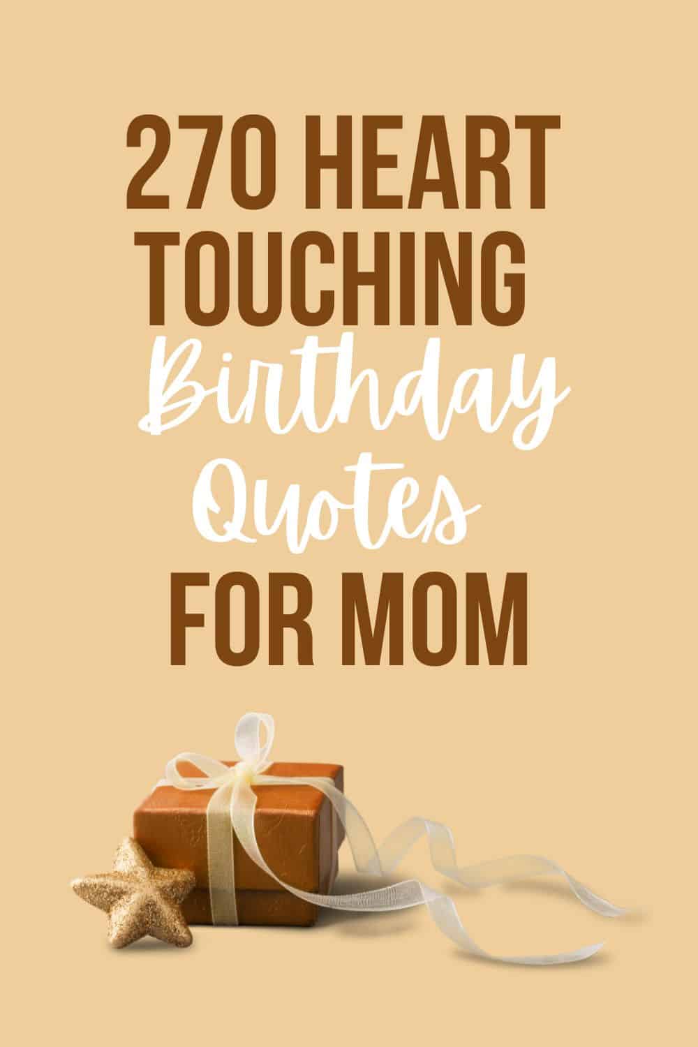 270 Beautiful And Heart Touching Birthday Quotes For Mom 