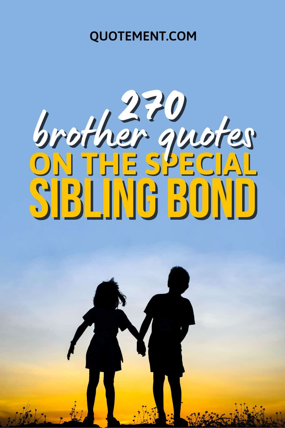 270 Instagram Brother Quotes On The Special Sibling Bond