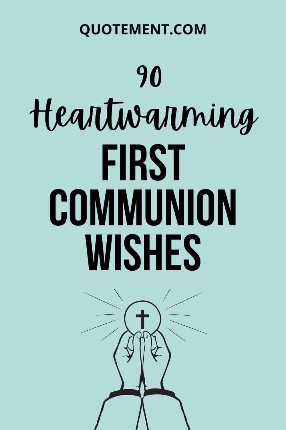 90 Beautiful First Communion Wishes To Mark A Special Day