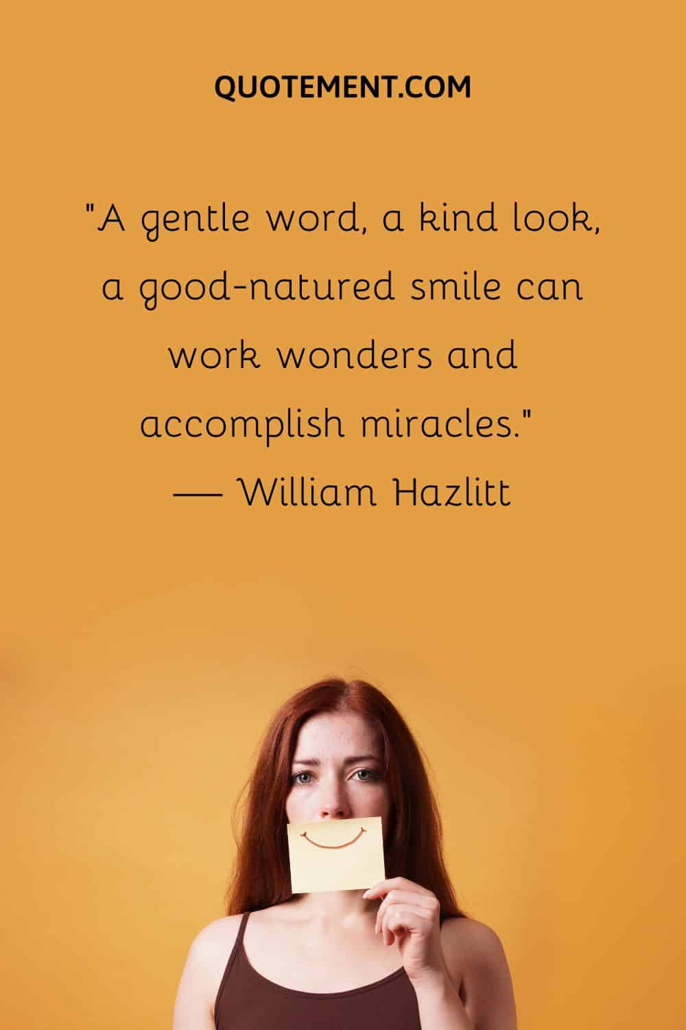 A gentle word, a kind look,