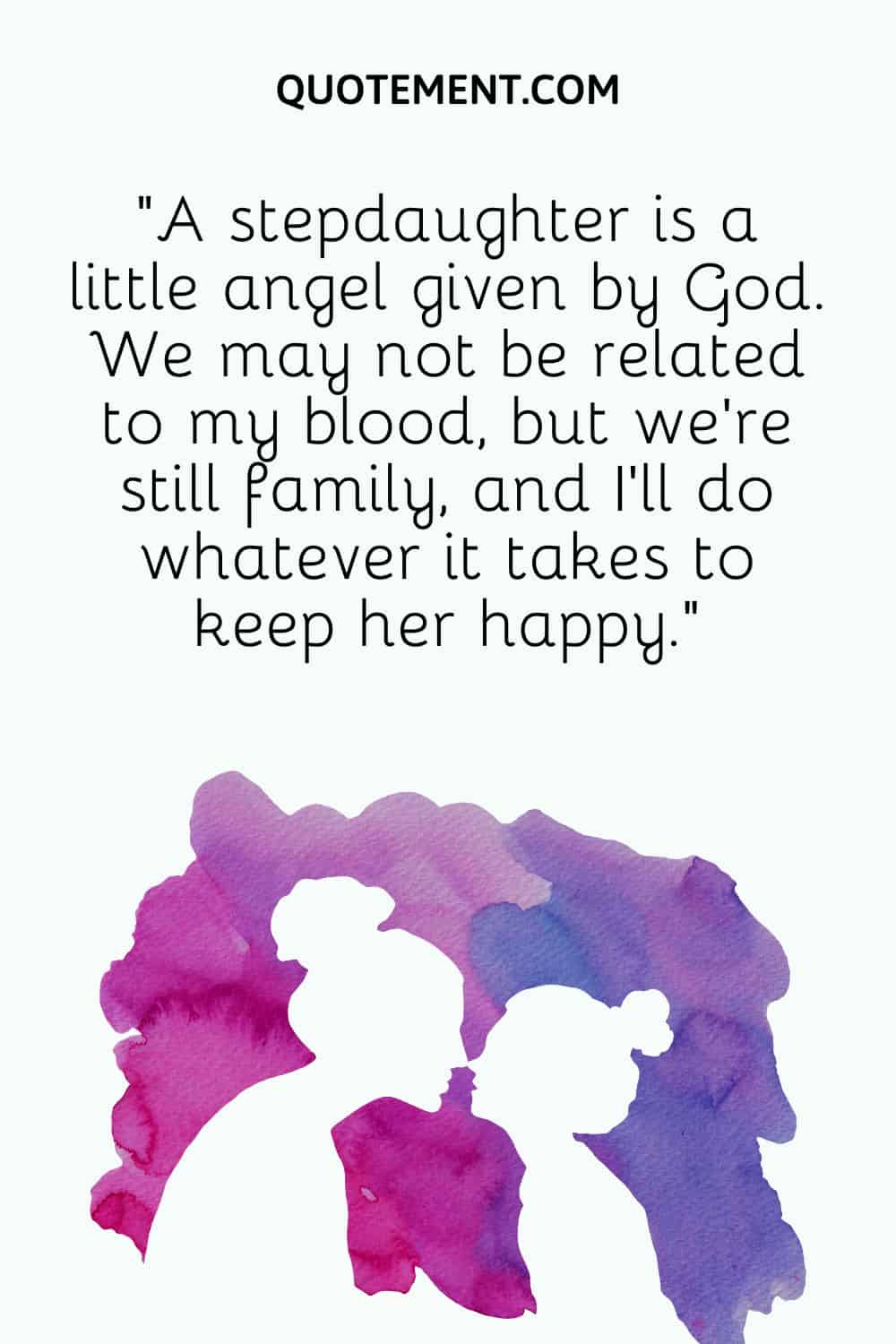 A stepdaughter is a little angel given by God