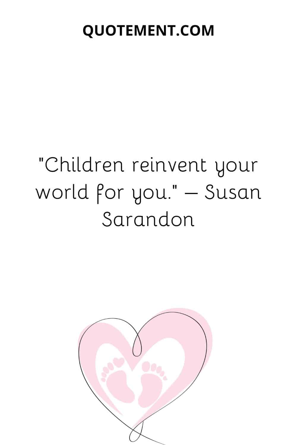 Children reinvent your world for you
