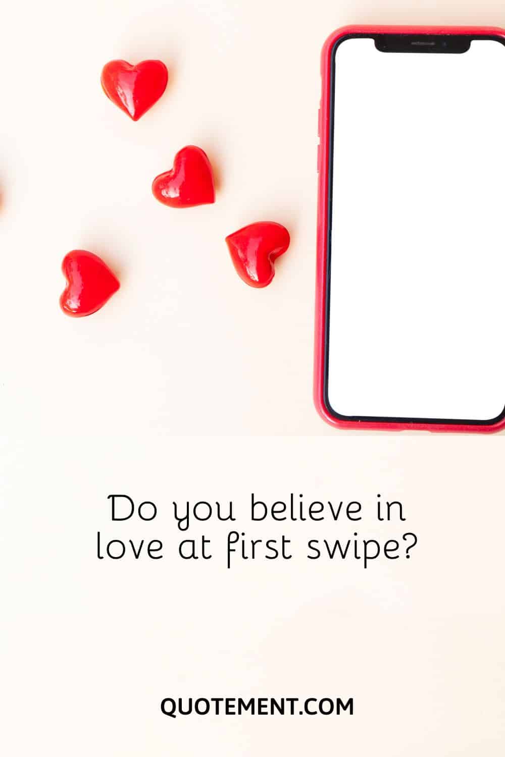 Do you believe in love at first swipe