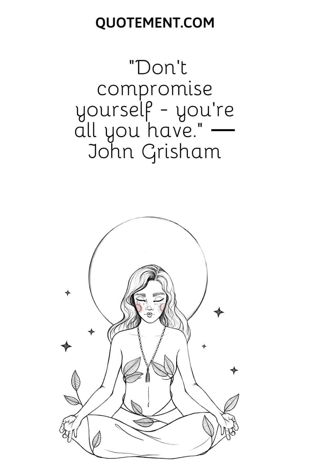 Don't compromise yourself - you're all you have