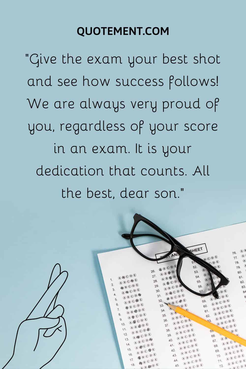 Give the exam your best shot and see how success follows