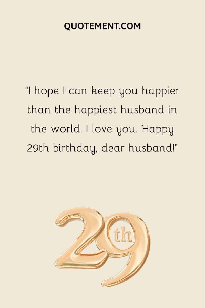120 Happy 29th Birthday Quotes For A 29-Year-Old Celebrant