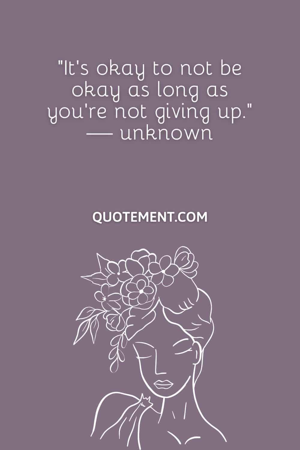 50 Genius It’s Okay To Not Be Okay Quotes To Inspire You (2023)