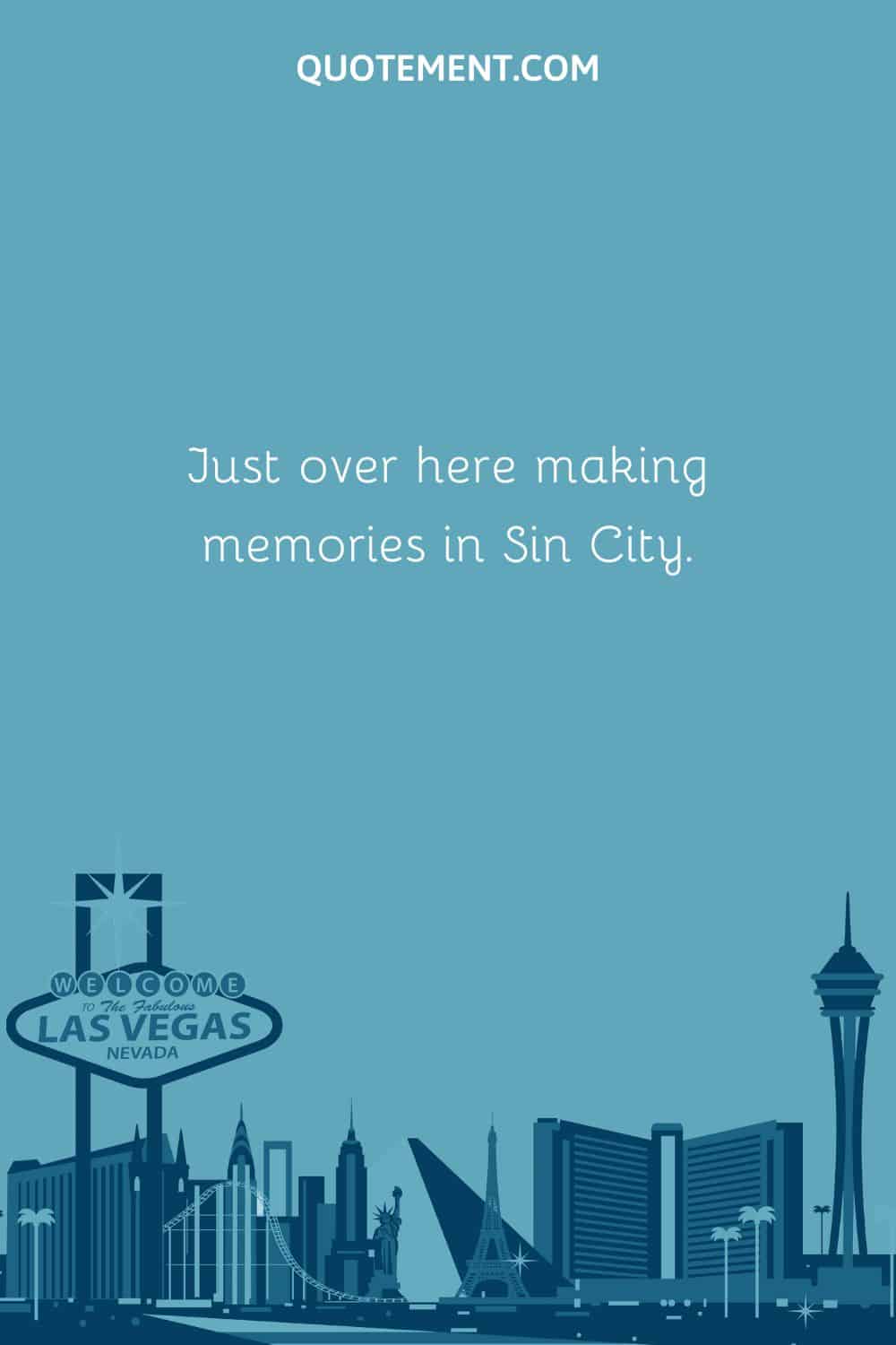 Just over here making memories in Sin City.