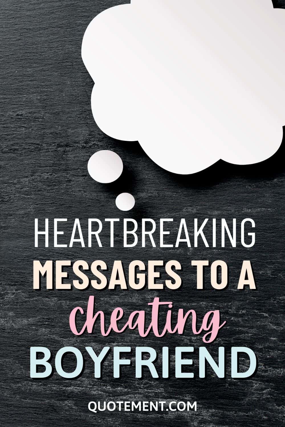 Message To A Cheating Boyfriend 110 Absolute Best Ideas