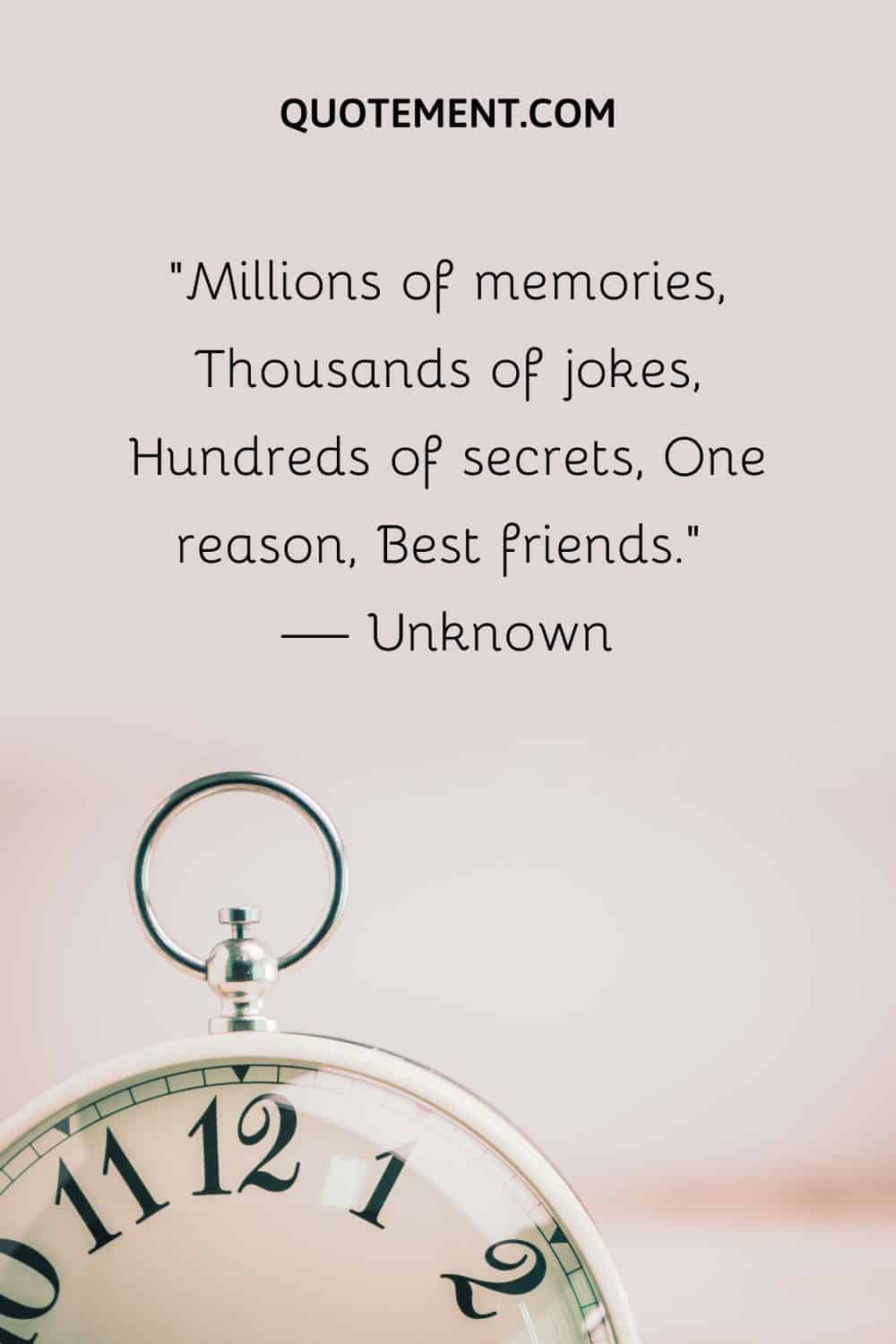 Millions of memories, Thousands of jokes