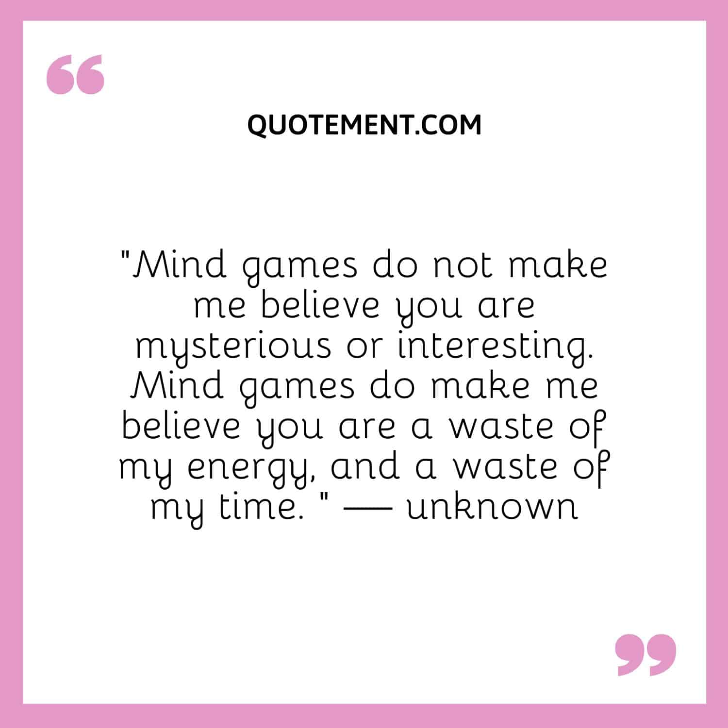 Stop playing games with your mind - and with those who play games