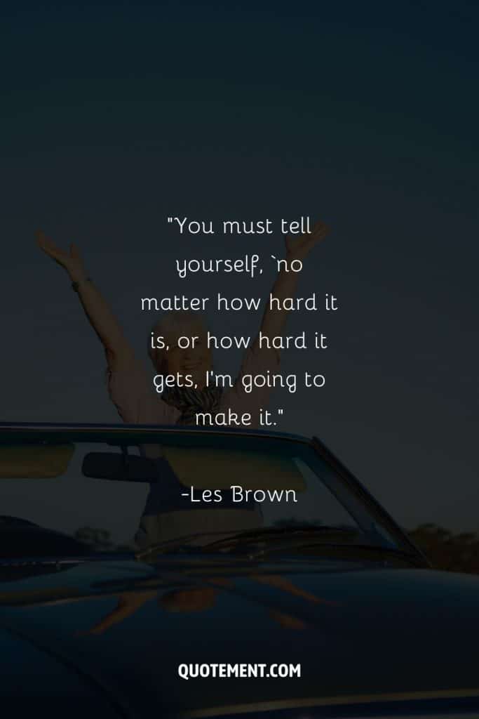 Top 100 You Got This Quotes To Make You Unstoppable